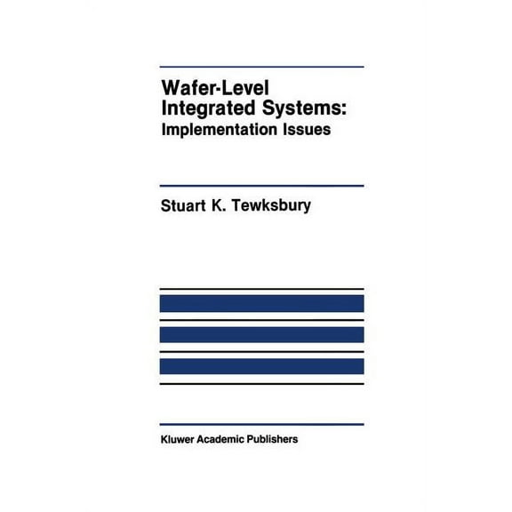 The Springer International Engineering a Wafer-Level Integrated Systems: Implementation Issues, Book 70, (Paperback)
