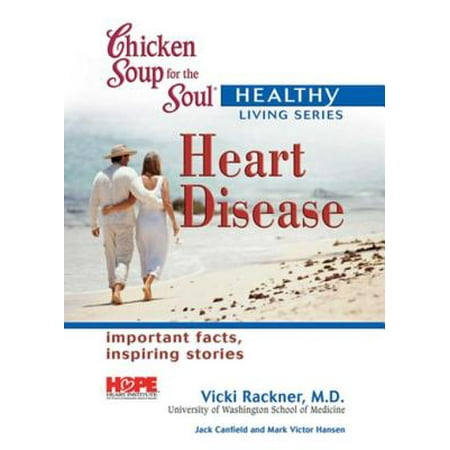 Chicken Soup for the Soul Healthy Living Series: Heart Disease - eBook
