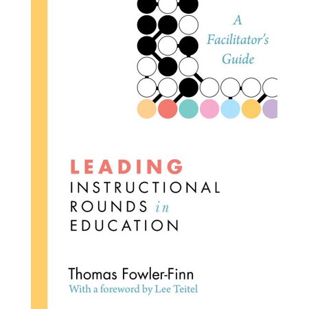 UPC: 9781612505268 | Leading Instructional Rounds in Education: A Facilitator s Guide (Paperback)
