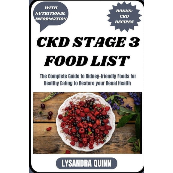 Nourish Healthy Food List Ckd Stage 3 Food List: The Complete Guide to Kidney-friendly Foods for Healthy Eating to Restore your Renal Health, Book 10, (Paperback)