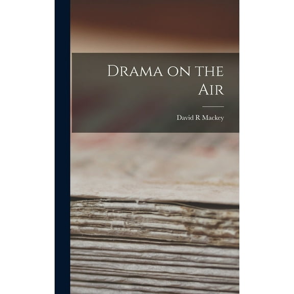 Drama on the Air, (Hardcover)