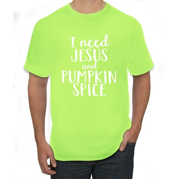 Wild Bobby I Need Jesus & Pumpkin Spice Inspirational/Christian Men Graphic Tee, Safety Green, Large