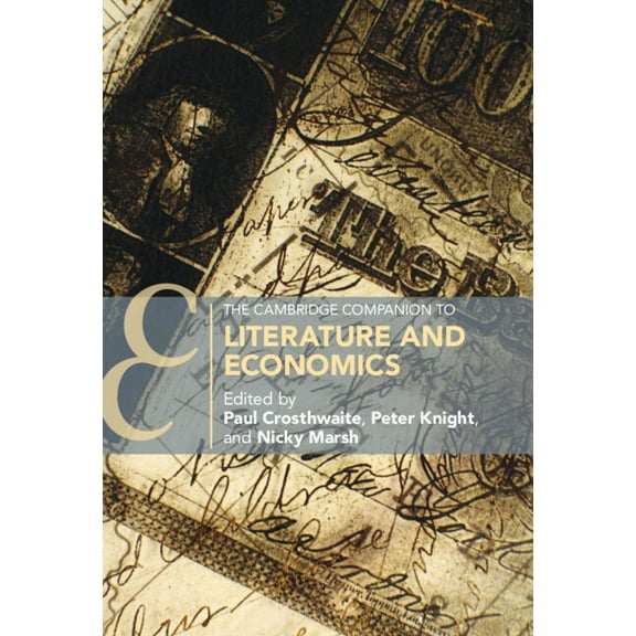 Cambridge Companions to Literature The Cambridge Companion to Literature and Economics, (Paperback)