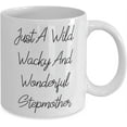 thumbnail image 2 of Stepmother For Mom, Just A Wild Wacky And Wonderful Stepmother, Unique Stepmother 11oz 15oz Mug, Cup From Son Daughter, 2 of 2