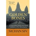 thumbnail image 2 of Golden Bones: An Extraordinary Journey from Hell in Cambodia to a New Life in America, (Paperback), 2 of 4