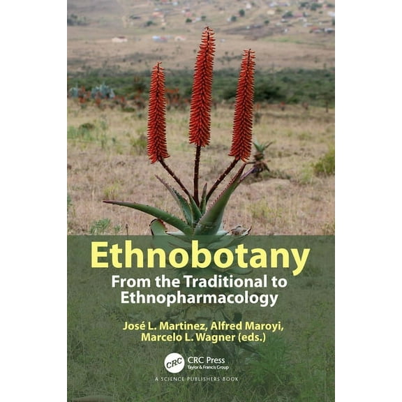 Ethnobotany: From the Traditional to Ethnopharmacology, (Hardcover)