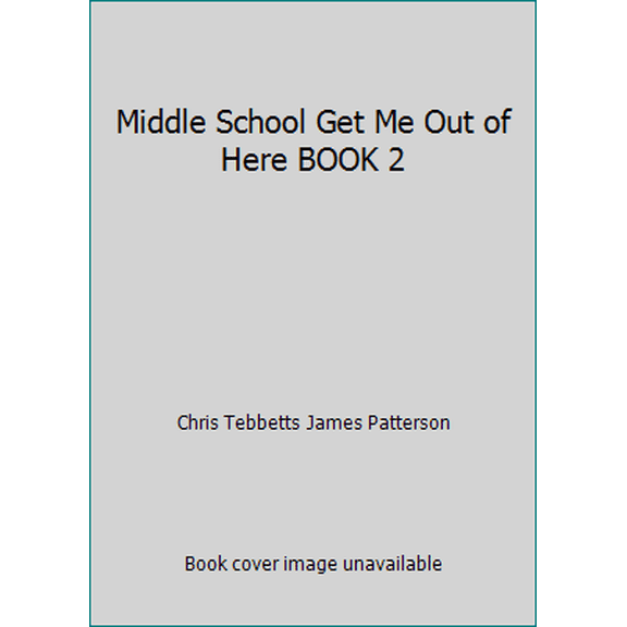 Pre-Owned Middle School Get Me Out of Here BOOK 2 (Paperback) 0316247723 9780316247726