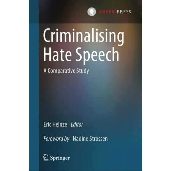 Criminalising Hate Speech: A Comparative Study, (Hardcover)