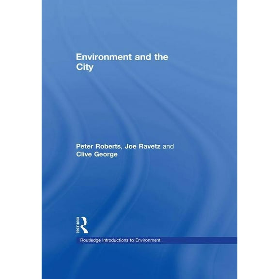 Routledge Introductions to Environment:  Environment and the City, (Hardcover)