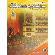 Premier Piano Course: Alfred's Great Music & Musicians, Bk 1: An Overview of Music History, Book & Online Audio (Other)