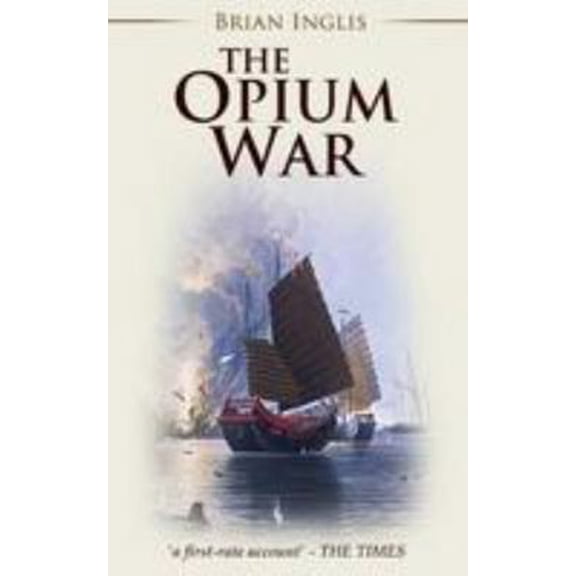 Pre-Owned The Opium War (Paperback) 1911445928 9781911445920