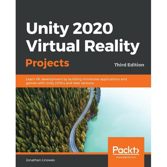 Unity 2020 Virtual Reality Projects - Third Edition: Learn VR development by building immersive applications and games w, (Paperback)
