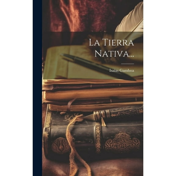 La Tierra Nativa... (Hardcover)