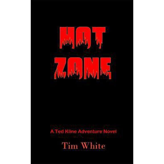 Pre-Owned Ted Kline: Hot Zone: A Sheriff Ted Kline Adventure Novel (Paperback)
