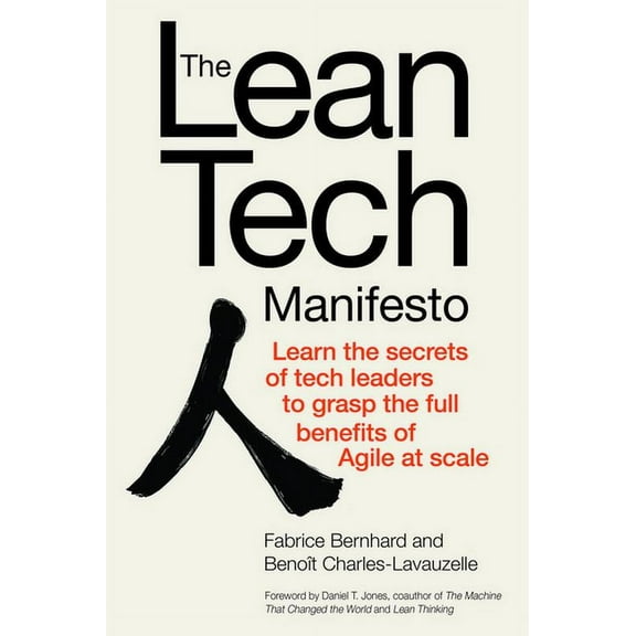 The Lean Tech Manifesto: Learn the Secrets of Tech Leaders to Grasp the Full Benefits of Agile at Scale, (Hardcover)