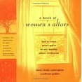 thumbnail image 1 of Pre-Owned A Book of Women's Altars: How to Create Sacred Spaces for Art, Worship, Solace, Celebration (Paperback) 1590030117 9781590030110, 1 of 1