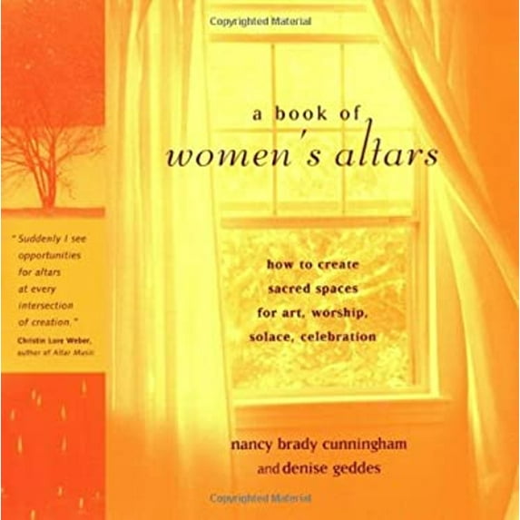 Pre-Owned A Book of Women's Altars: How to Create Sacred Spaces for Art, Worship, Solace, Celebration (Paperback) 1590030117 9781590030110