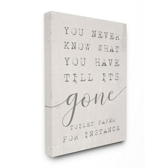 The Stupell Home Decor Collection Never Know Till Its Gone Canvas Wall Art