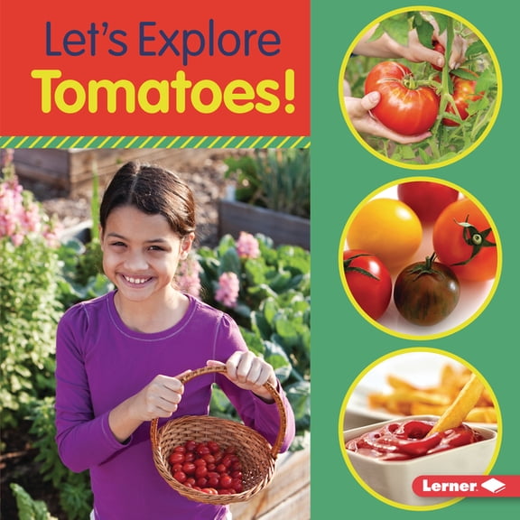 Food Field Trips Let's Explore Tomatoes!, (Hardcover)