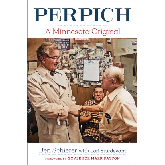 Perpich: A Minnesota Original, (Paperback)