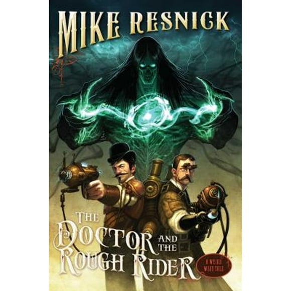 Pre-Owned The Doctor and the Rough Rider, 3 (Paperback 9781616146900) by Mike Resnick