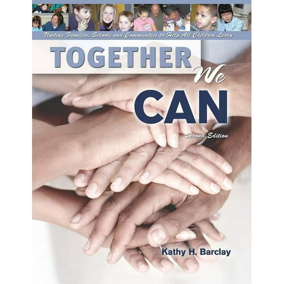 Together We Can: Uniting Families, Schools and Communities to Help All Children Learn, (Paperback)