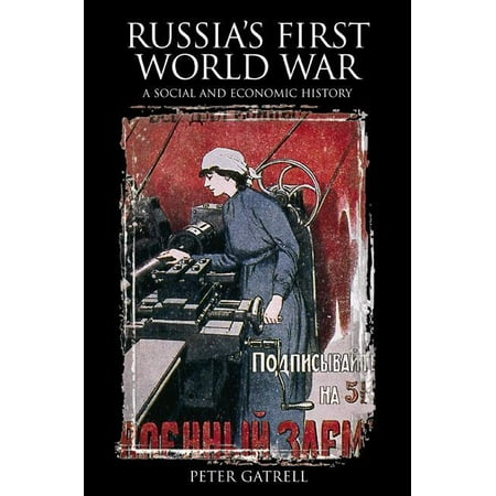 Russia's First World War: A Social and Economic History (Paperback)