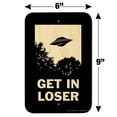 thumbnail image 6 of Get in Loser UFO Alien Abduction Funny Humor Home Business Office Sign, 6 of 7