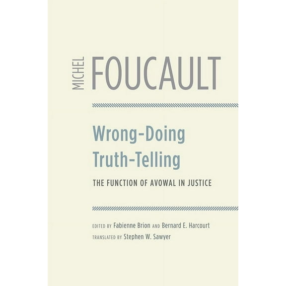 Wrong-Doing, Truth-Telling: The Function of Avowal in Justice, (Paperback)