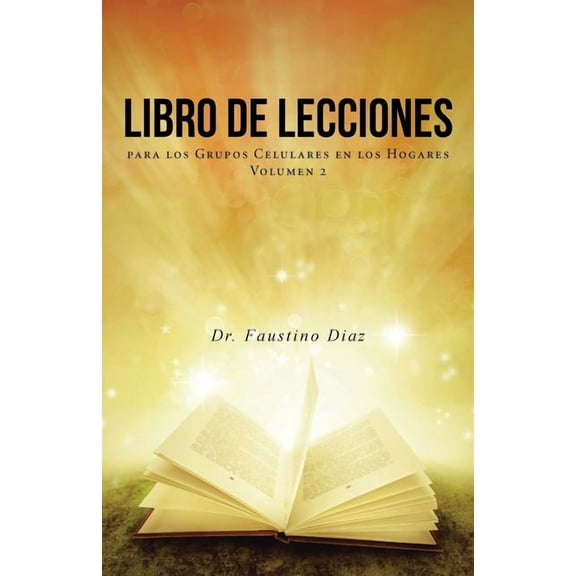 Libro de Lecciones : Para Los Grupos Celulares En Los Hogares