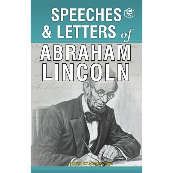 Speeches & Letters of Abraham Lincoln, 1832-1865 (Paperback)