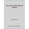 The Country Diary Book of Knitting, Used [Hardcover]
