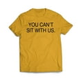 thumbnail image 2 of You Can't sit With us T-Shirt, 2 of 8