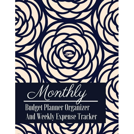 Personal Finance Journal Planning Workbook: Monthly Budget Planner Organizer And Weekly Expense Tracker: Vintage Rose Budget Planner for your Financial Life With Calendar 2018-2019 Beginner's Guide (Best Personal Expense Tracker)