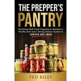 thumbnail image 2 of The Prepper's Pantry: Nutritional Bulk Food Prepping to Maintain a Healthy Diet and a Strong Immune System to Survive An, (Paperback), 2 of 2