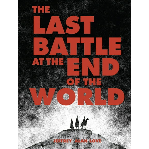 The Last Battle at the End of the World, (Hardcover)