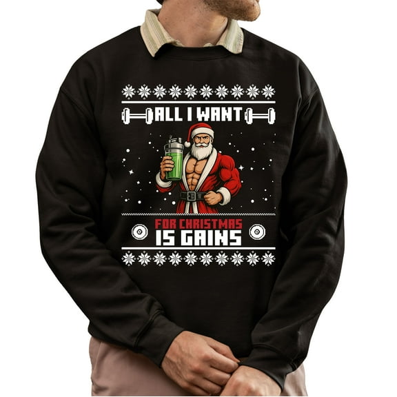 Christmas Sweatshirt, All I Want For Christmas Is Gains Funny Gym Sweatshirt, Muscular Santa Protein Ugly Holiday Jumper, Festive Fitness Gift for Weightlifters & Bodybuilders
