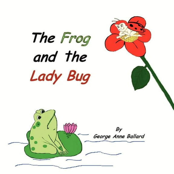 The Frog and the Lady Bug, (Paperback)