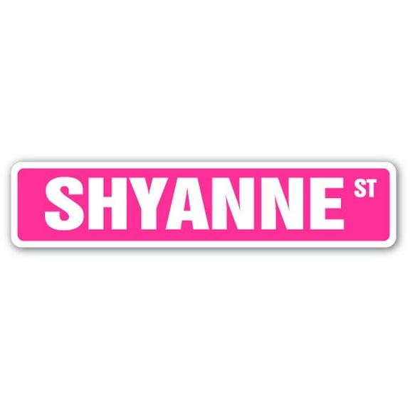 SHYANNE Street Sign Childrens Name Room Sign | Indoor/Outdoor | 18" Wide
