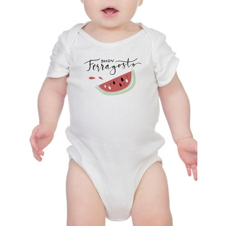 

Buon Ferragosto Fresh Watermelon Bodysuit Infant -Image by Shutterstock Newborn