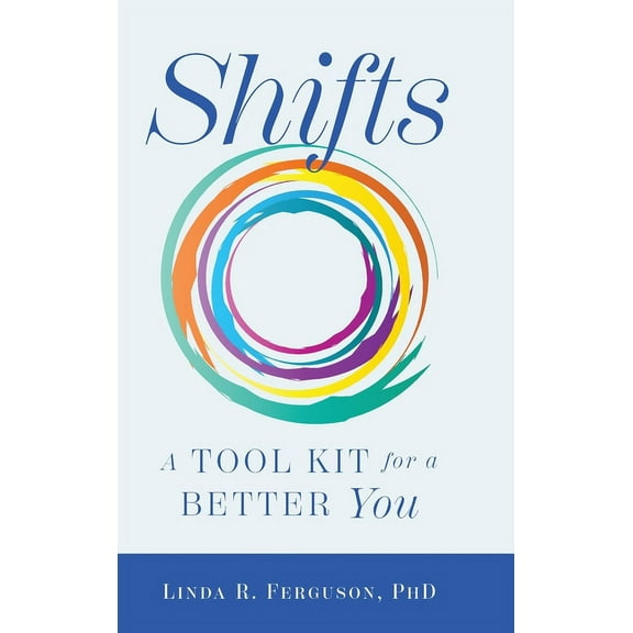 Shifts: A Tool Kit For A Better You, (Hardcover)