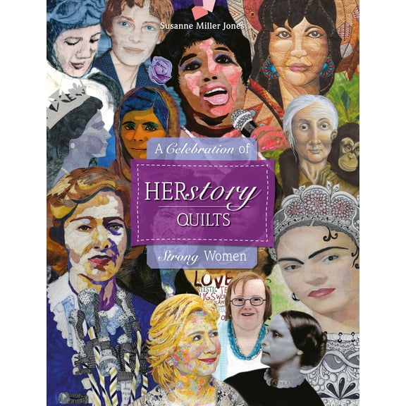 Pre-Owned Herstory Quilts: A Celebration of Strong Women (Hardcover) 0764354604 9780764354601