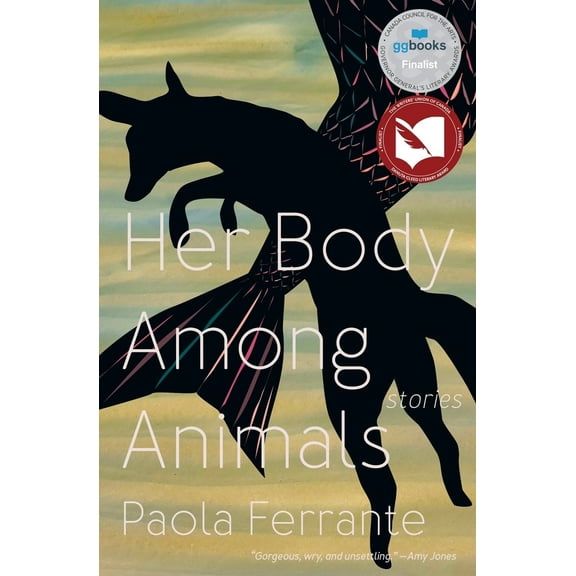 Pre-Owned Her Body Among Animals (Paperback) 1771668385 9781771668385