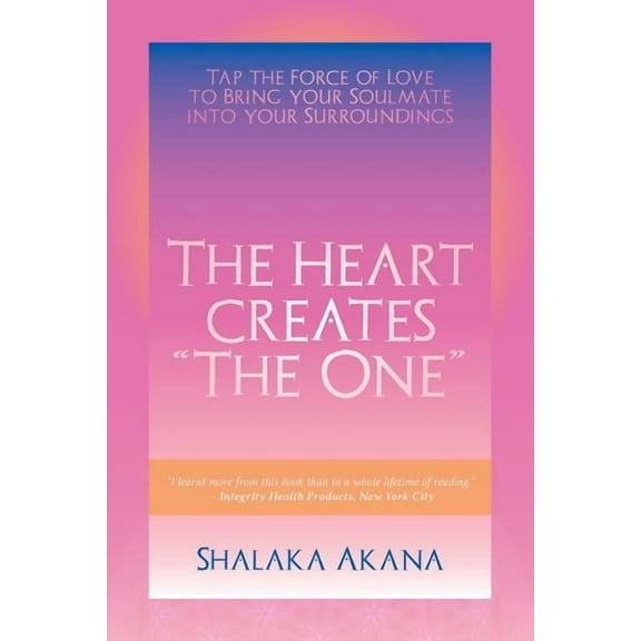 The Heart Creates "The One" (Paperback)