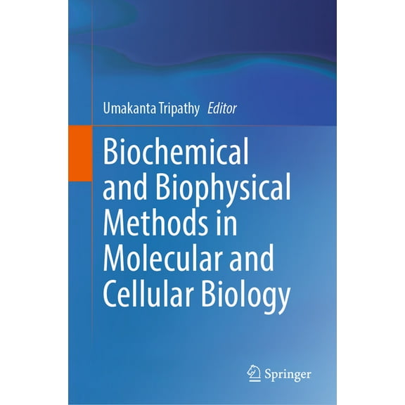 Biochemical and Biophysical Methods in Molecular and Cellular Biology, (Hardcover)