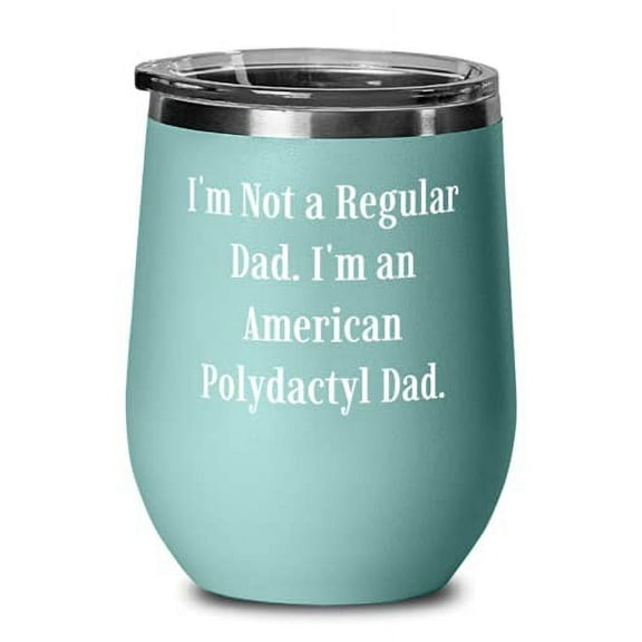 Unique American Polydactyl Cat Wine Glass, I'm Not a Regular Dad. I'm an American, Present For Cat Dad, Useful s From Friends