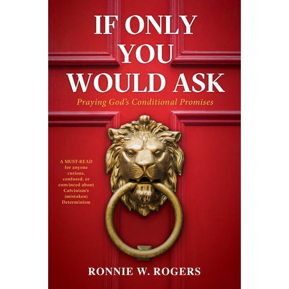 If Only You Would Ask: Praying God's Conditional Promises, (Hardcover)