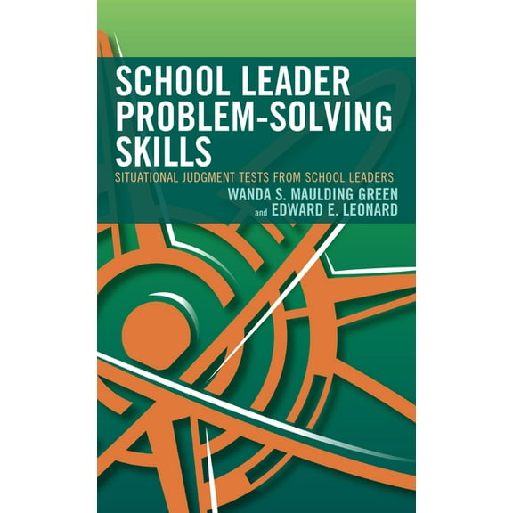 School Leader Problem-Solving Skills: Situational Judgment Tests from School Leaders, (Paperback)