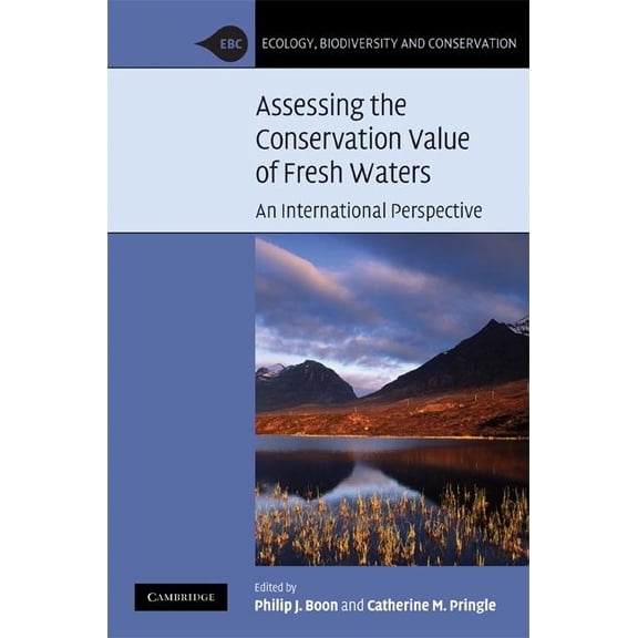 Ecology, Biodiversity and Conservation Assessing the Conservation Value of Freshwaters: An International Perspective, (Hardcover)