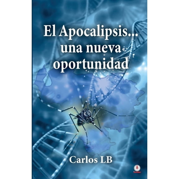 El Apocalipsis... una nueva oportunidad, (Paperback)